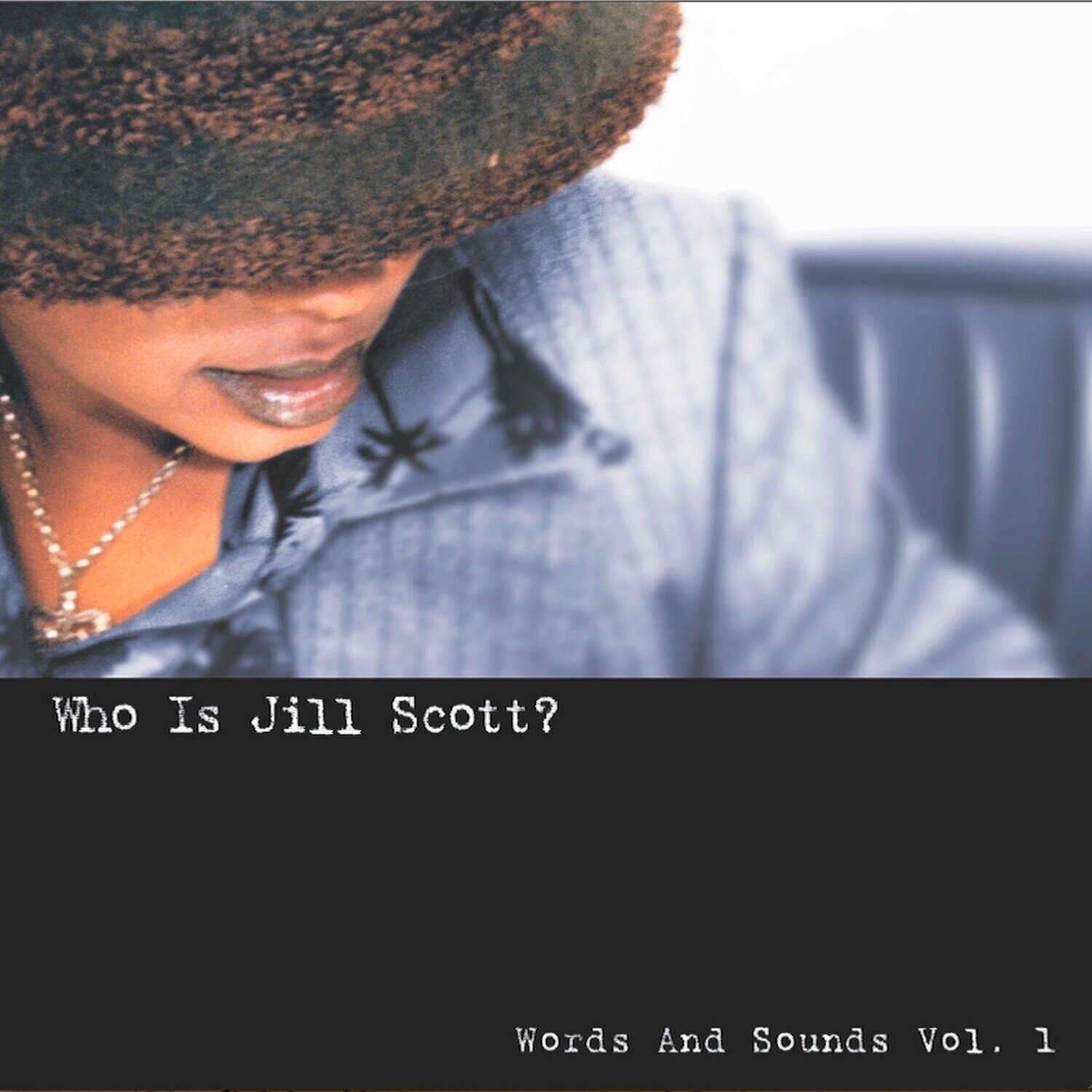 Jill Scott - Who Is Jill Scott: Words And Sounds Vol. 1 (Reissue) (Remastered) (2 LP) Jill Scott 
                                897352002598 
                                897352002598 