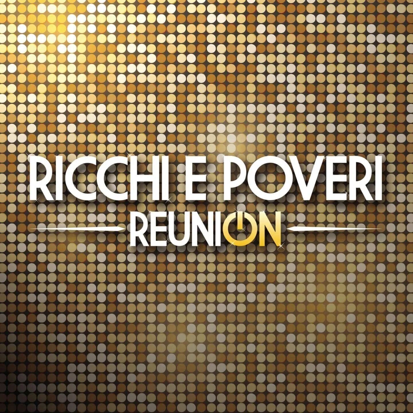 RICCHI E POVERI - Reunion (2 CD)